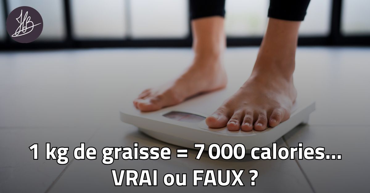 Un kilo de graisse = 7 000 calories ? La vérité sur la perte de poids