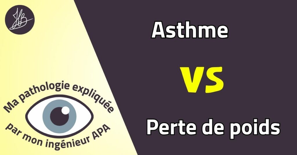 Illustration : Asthme vs perte de poids. Ma pathologie expliquée par mon ingénieur APA