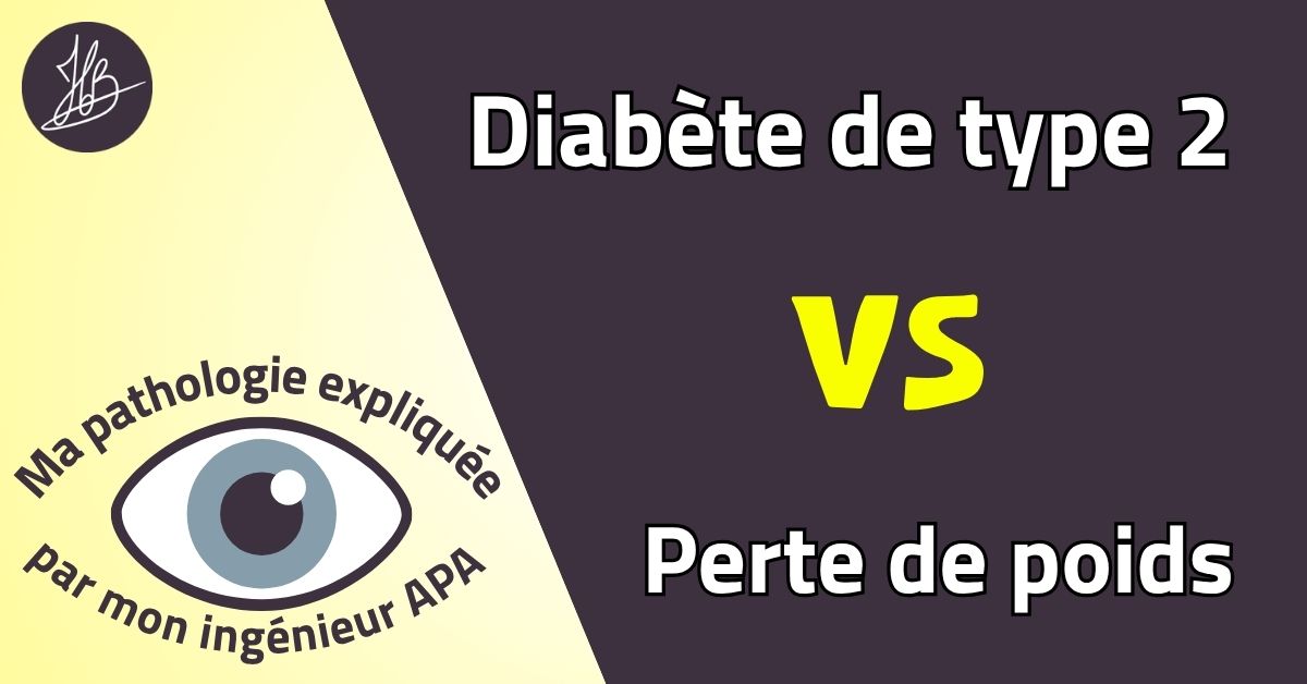 Diabète de type 2 VS Perte de poids – Ma pathologie expliquée