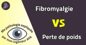 Illustration : Fibromyalgie vs perte de poids. Ma pathologie expliquée par mon ingénieur APA