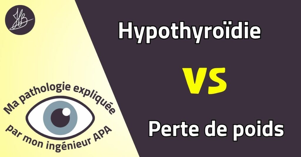 Illustration : Hypothyroïdie vs perte de poids. Ma pathologie expliquée par mon ingénieur APA