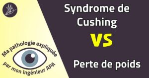 Illustration : Syndrome de Cushing vs perte de poids. Ma pathologie expliquée par mon ingénieur APA