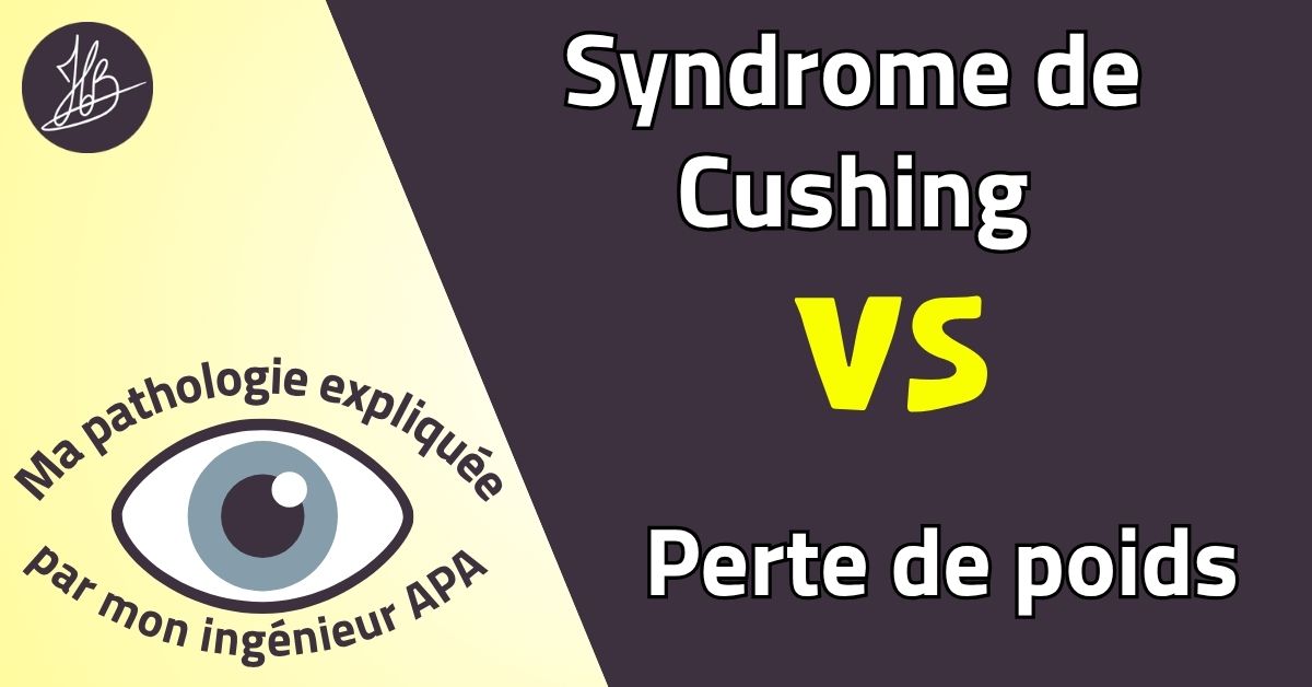 Syndrome de Cushing VS Perte de poids – Ma pathologie expliquée