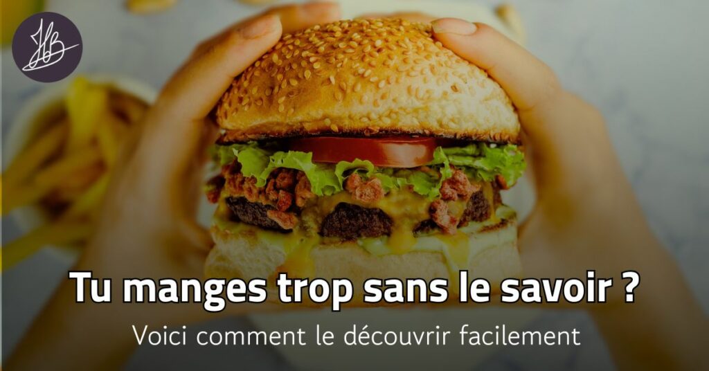 Illustration : Tu manges trop sans le savoir. Comment le découvrir facilement