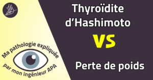 Illustration : Thyroïdite d'Hashimoto vs perte de poids. Ma pathologie expliquée par mon ingénieur APA